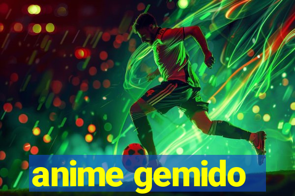 anime gemido